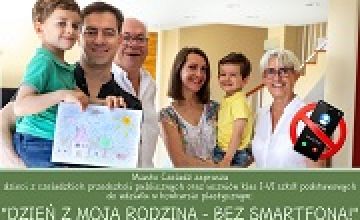 Zapraszamy uczniów do udziału w profilaktycznym konkursie plastycznym
„Dzień z moją rodziną - bez smartfona!”